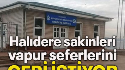 Halıdere sakinleri vapur seferlerini geri istiyor